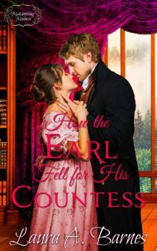 How the Earl Fell for His Countess (Matchmaking Madness Book 2) Read online