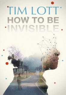 How To Be Invisible Read online