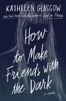 How to Make Friends with the Dark Read online