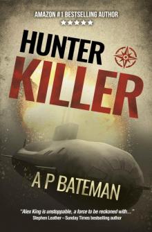 Hunter Killer - Alex King Series 12 (2021) Read online