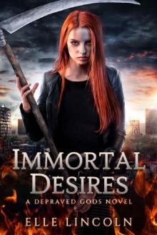 Immortal Desires: A Depraved Gods Novel Read online