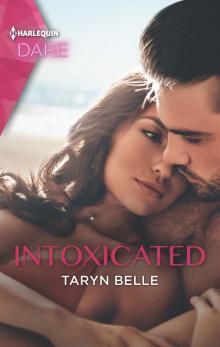 Intoxicated--A Sexy Billionaire Romance Read online