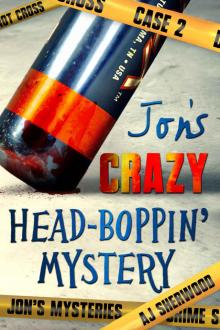 Jon's Crazy Head-Boppin' Mystery Read online