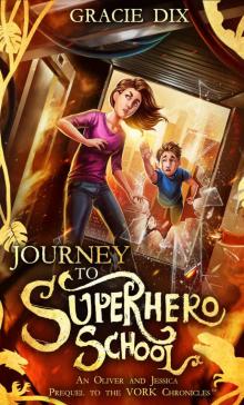 Journey to Superhero School Read online