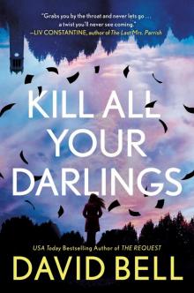 Kill All Your Darlings Read online