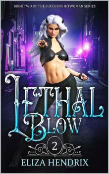 Lethal Blow: (Succubus Hitwoman Book 2) Read online