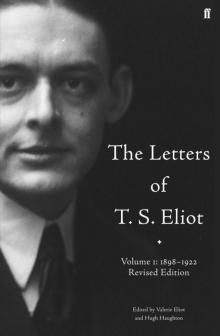 Letters of T.S. Eliot: 1898-1922