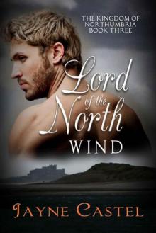 Lord 0f The North Wind (The Kingdom 0f Northumbria Book 3) Read online