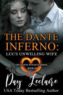 Luc's Unwilling Wife (The Dante Inferno: The Dante Dynasty Series Book 5) Read online