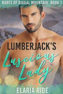 Lumberjack's Luscious Lady (Babes of Biggal Mountain Book 1) Read online