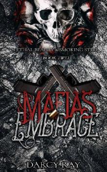 Mafias Embrace (Lethal Beauty & Smoking Steel Book 2) Read online
