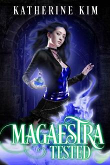 Magaestra: Tested: An urban fantasy series