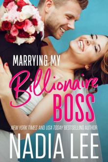 Marrying My Billionaire Boss Read online
