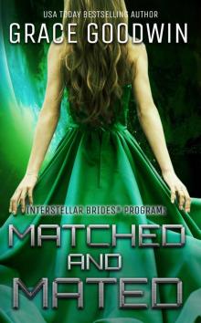 Matched and Mated: Interstellar Brides® Program - Book 16 Read online