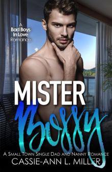 Mister Bossy (Bad Boys in Love Book 4) Read online