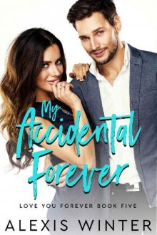 My Accidental Forever (Love You Forever Book 5) Read online