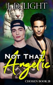 Not That Angelic: Chosen Book 28 Read online