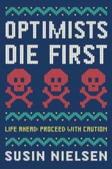 Optimists Die First Read online