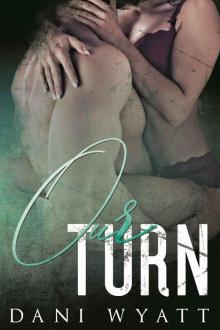 OUR TURN (Can't Wait Book 4) Read online