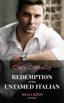 Redemption Of The Untamed Italian (Mills & Boon Modern)