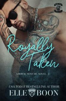 Royally Taken (Royal Sons MC Book 2) Read online