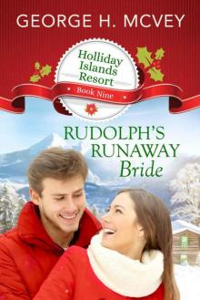 Rudolph's Runaway Bride (Holliday Islands Resort Book 9) Read online