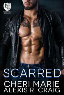 Scarred: An Everyday Heroes World Novel (The Everyday Heroes World) Read online