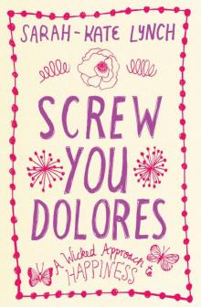 Screw You Dolores Read online