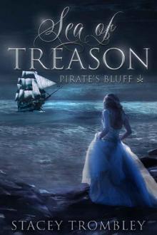 Sea of Treason (Pirate's Bluff Book 1) Read online