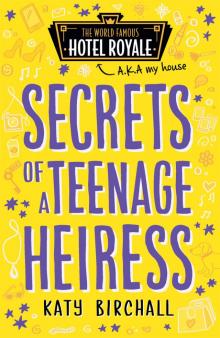 Secrets of a Teenage Heiress Read online