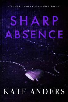 Sharp Absence (Sharp Investigations Book 1)