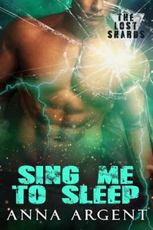 Sing Me to Sleep (The Lost Shards Book 3)
