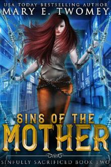 Sins of the Mother: A Paranormal Prison Romance (Sinfully Sacrificed Book 2) Read online