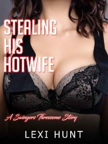 Stealing His Hotwife Read online