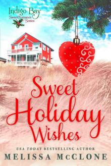 Sweet Holiday Wishes (Indigo Bay Sweet Romance Series) Read online