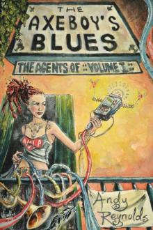 The Axeboy's Blues (The Agents Of Book 1)