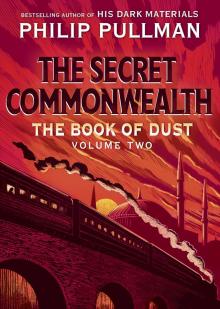 The Book of Dust: The Secret Commonwealth (Book of Dust, Volume 2) Read online
