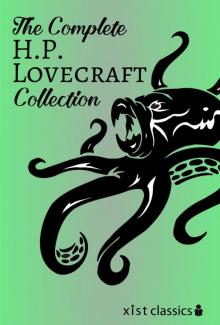 The Complete H.P. Lovecraft Collection (Xist Classics)