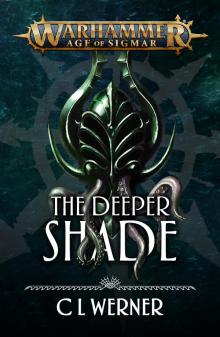 The Deeper Shade - C L Werner Read online