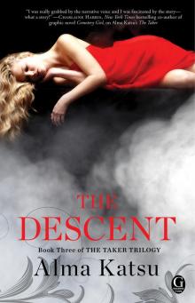 The Descent: Book Three of the Taker Trilogy Read online