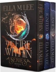 The Fire Within Series: Books 1 - 3 Read online