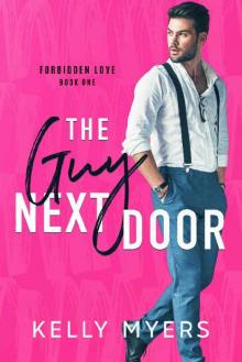 The Guy Next Door (Forbidden Love Book 1) Read online