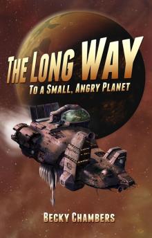 The Long Way to a Small, Angry Planet Read online
