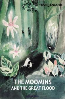 The Moomins and the Great Flood Read online