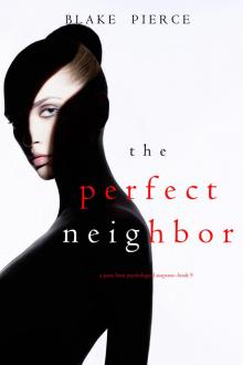 The Perfect Neighbor Read online
