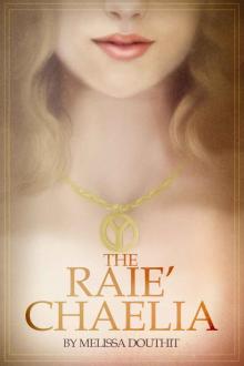 The Raie'Chaelia (Legend of the Raie'Chaelia, Book One 1) Read online