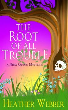 The Root of All Trouble Read online