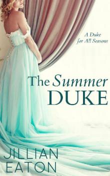 The Summer Duke (A Duke for All Seasons Book 3) Read online