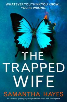 The Trapped Wife: An absolutely gripping psychological thriller with a mind-blowing twist Read online