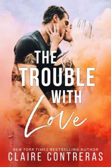 The Trouble With Love: New York Times Bestselling Author Read online